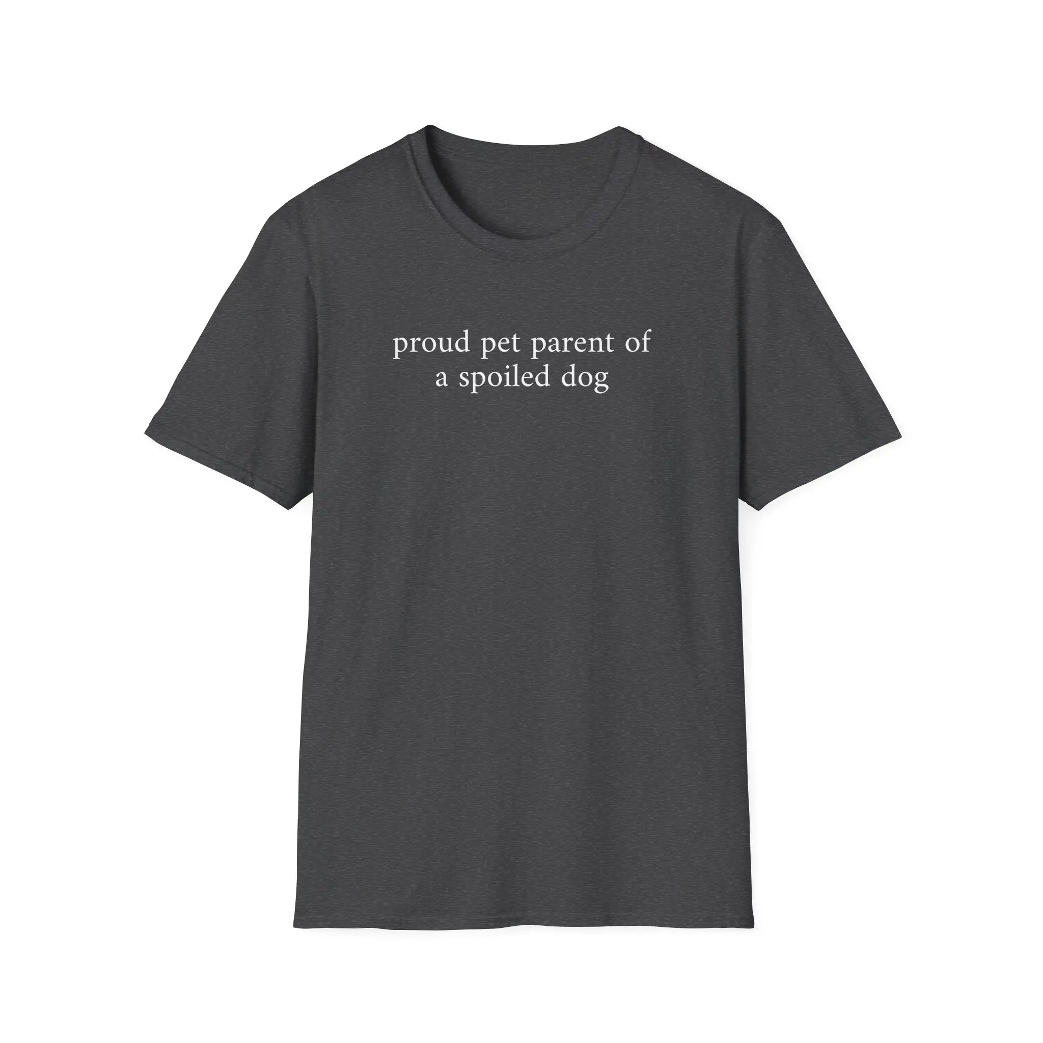 Proud Pet Parent of a Spoiled Dog Shirt | Mother'S Day Gift for Dog Moms